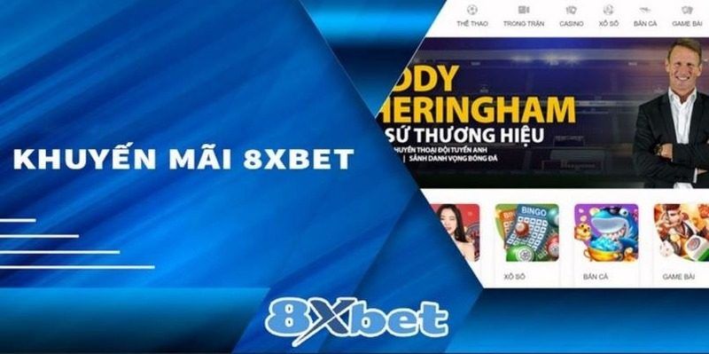 Tổng Hợp Khuyến Mãi 8XBET Hấp Dẫn Cho Người Chơi Tham Gia